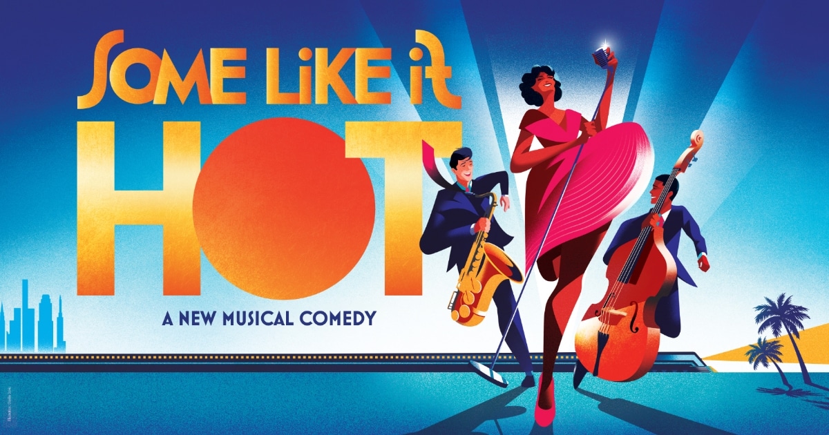 SOME LIKE IT HOT Official Broadway Site Tickets